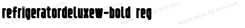 RefrigeratorDeluxeW01-Bold Regular字体转换